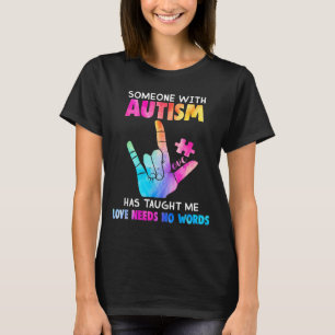 T-shirt Quelqu'un avec l'autisme l'amour n'a pas besoin de