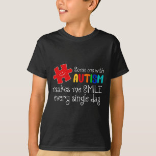 T-shirt Quelqu'Un Avec L'Autisme Me Fait Sourire Chaque Jo