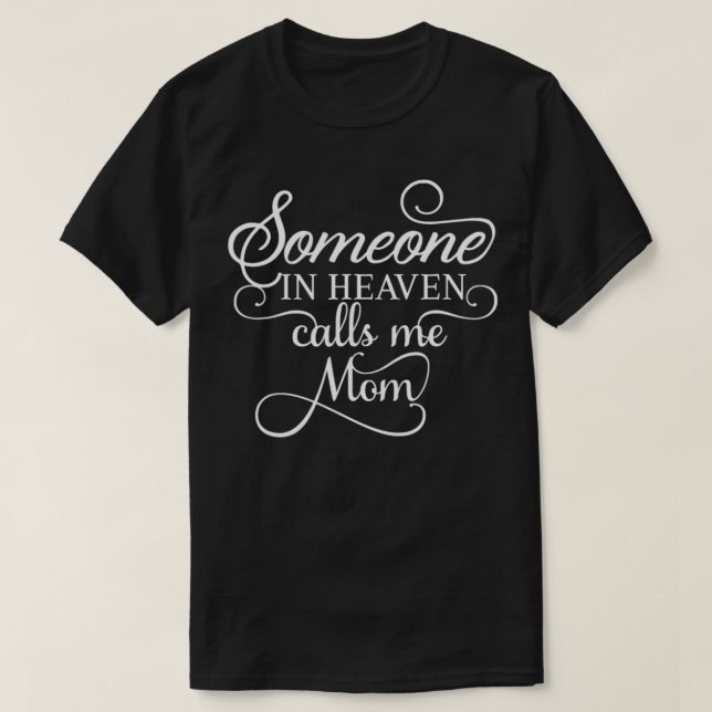 T-shirt Quelqu'un dans le ciel m'appelle la fête de maman  (Design devant)
