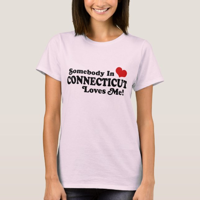 T-shirt Quelqu'Un Dans Le Connecticut M'Aime (Devant)