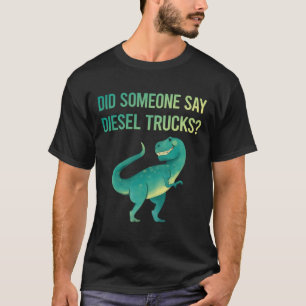 T-shirt Quelqu'Un Dit Camions Diesel Camion
