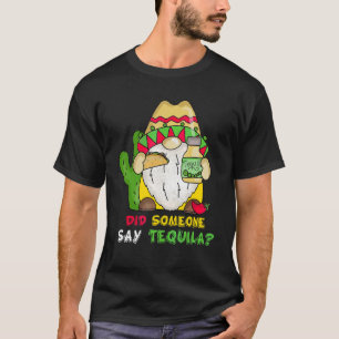 T-shirt Quelqu'un Dit Tequila Shot Gnome Sombrero Cinco De
