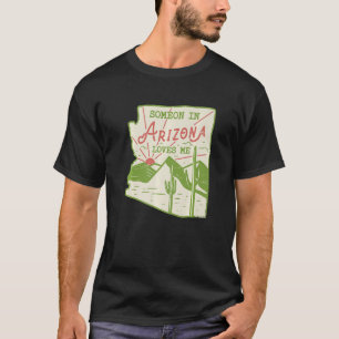 T-shirt Quelqu'Un En Arizona M'Aime Vintage Retro State Ba