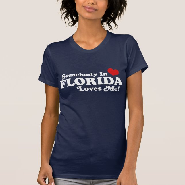 T-shirt Quelqu'Un En Floride M'Aime (Devant)