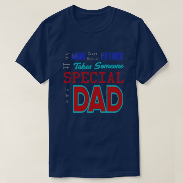 T-shirt Quelqu'Un Spécial Pour Être Un Père Design (Design devant)