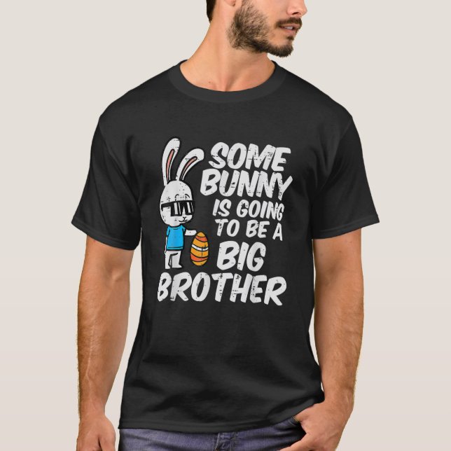 T-shirt Quelqu'Un Va Être Un Gros Frère Preg De Pâques (Devant)