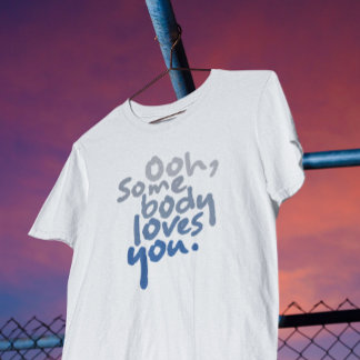 T-shirt Quelqu'Un Vous Aime