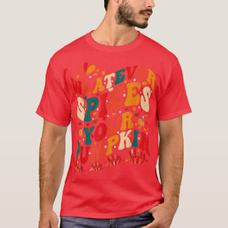 T-shirt Quels que soient les épices de votre Citrouille Au