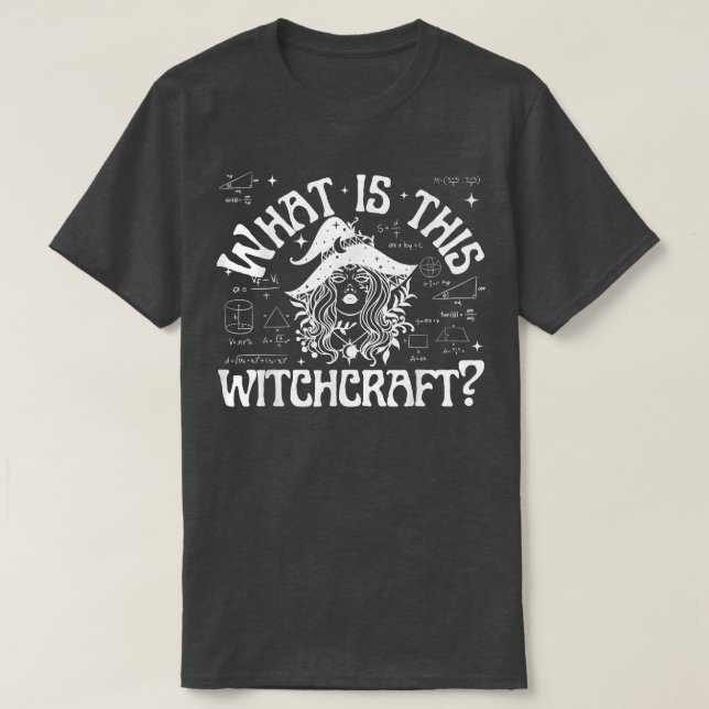 T-shirt Qu'est-ce que cette sorcellerie amusant professeur (Design devant)