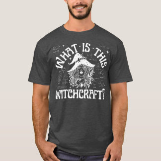 T-shirt Qu'est-ce que cette sorcellerie amusant professeur