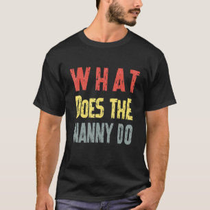 T-shirt Qu'est-ce que la nounou fait amusant mormon Citati