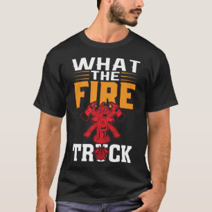 T-shirt Qu'est-ce que le pompier pompier camion pompier