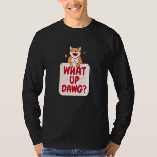 T-shirt Qu'est-ce que Up Dawg Shiba Inu Animal Familier