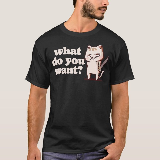 T-shirt Qu'est-ce que vous voulez Grumpy Chat avec le cout (Devant)