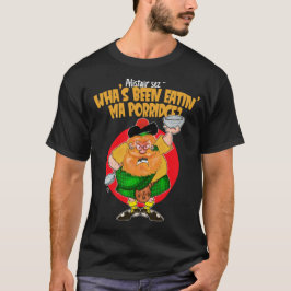 T-shirt Qu'est-ce qui a mangé ma Porridge ?