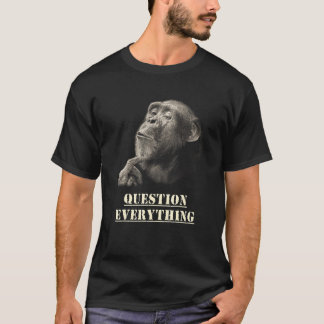 T-shirt Question Everything Wise Chimpanzee Artwork for Sk