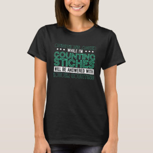 T-shirt Questions De Couture Posées Pendant Que Je Comptai