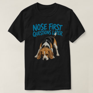 T-shirt Questions sur le Nez Plus Tard Drôle Beagle