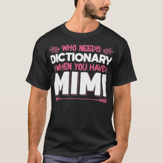 T-shirt Qui A Besoin D'Un Dictionnaire Quand Vous Avez Mim