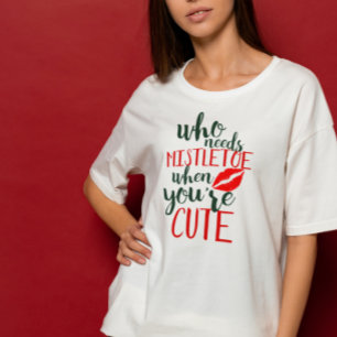 T-shirt Qui a besoin d'un faux orteil quand tu es mignonne