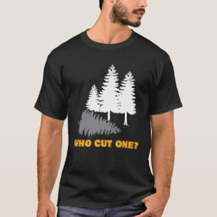 T-shirt Qui a coupé un ? Plaisanterie de pet pour des