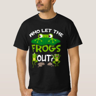 T-shirt Qui A Laissé Les Grenouilles Sortir Drôle Amateurs