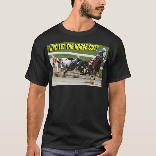 T-shirt Qui A Laissé Sortir Le Cheval (Devant)