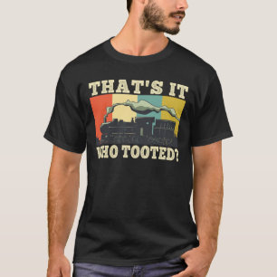 T-shirt Qui a pris Funny Train Fan Railway Railroad Retro