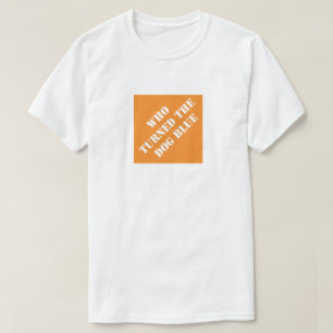T-shirt Qui A Tourné Le Chien Bleu Drôle Papa Humoristique