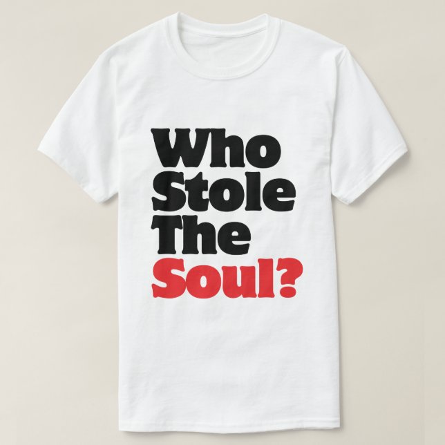 T-shirt Qui A Volé L'Âme ? (Design devant)