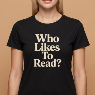 T-shirt Qui aime lire ? Lecture