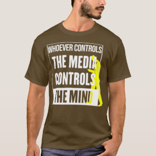 T-shirt Qui contrôle les médias, contrôle l'esprit