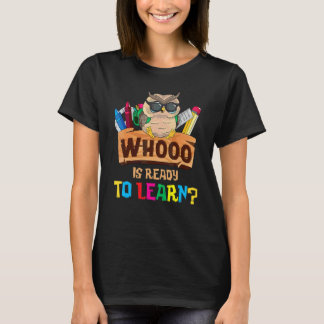 T-shirt Qui est prêt à apprendre Chouette Professeur de re