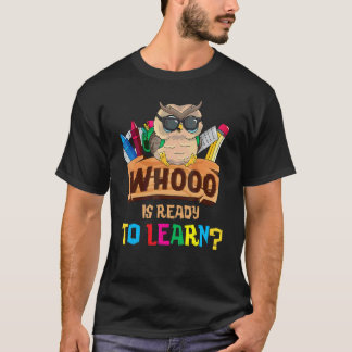 T-shirt Qui est prêt à apprendre Chouette Professeur de re