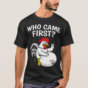 T-shirt Qui est venu en premier Drôle de poulet œuf dérang