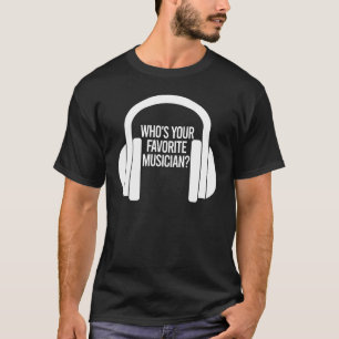 T-shirt Qui est votre casque de coupe-glace musicien préfé