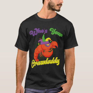 T-shirt Qui Est Votre Crawdaddy Crawfish Mardi Gras Festiv