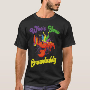 T-shirt Qui Est Votre Crawdaddy Crawfish Mardi Gras Festiv