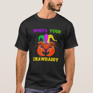 T-shirt Qui Est Votre Crawdaddy Crawfish Mardi Gras Festiv