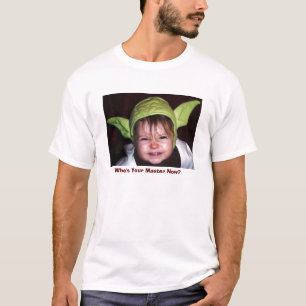 T-shirt Qui est votre maître maintenant ?