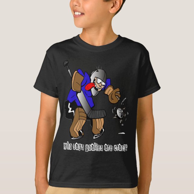 T-shirt Qui indique que les gardiens de but sont fous ? (Devant)