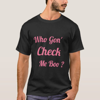 T-shirt Qui M'A Vérifié Boo