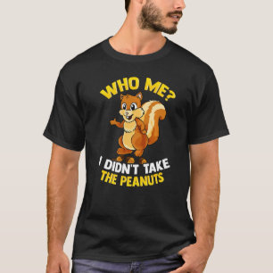 T-shirt Qui moi je n'ai pas pris des cacahuètes Nutcracker