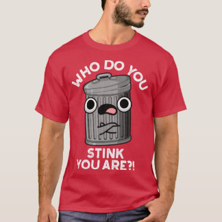 T-shirt Qui Pense-T-On Être Un Jeu De Déchets ?