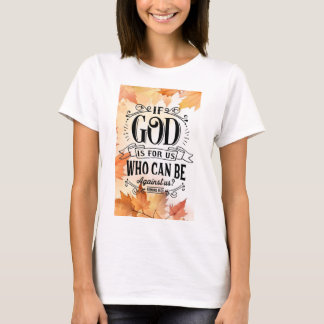 T-shirt Qui peut être contre nous ?