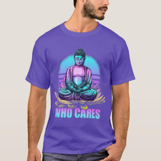 T-shirt Qui S'Occupe Drôle Bouddha Zen Bouddhisme Rétro