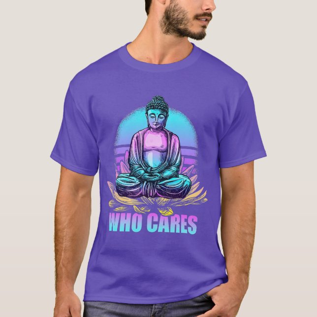 T-shirt Qui S'Occupe Drôle Bouddha Zen Bouddhisme Rétro (Devant)