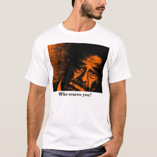 T-shirt Qui vous effraye ?
