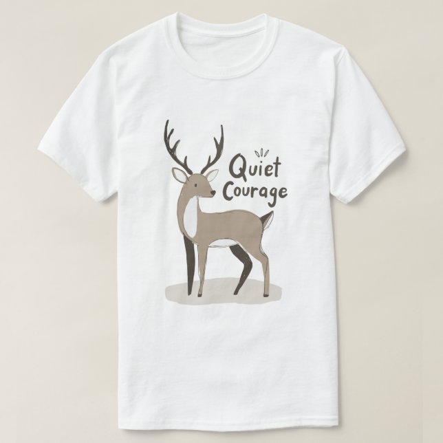 T-shirt Quiet Courage Deer (Design devant)