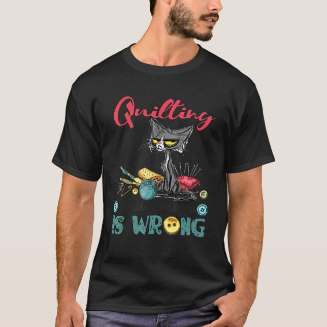 T-shirt Quilter Parce Que Le Meurtre Est Une Mauvaise Idée (Devant)